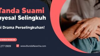 Tanda Suami Menyesal Selingkuh